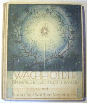 Wacholder - Ein Märchen von Elisabeth Basler (1932)